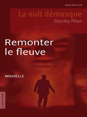 cover image of Remonter le fleuve